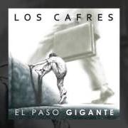 Der musikalische text CAPRICHOS von LOS CAFRES ist auch in dem Album vorhanden El paso gigante (2011)