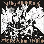 Der musikalische text JUEGA A GANAR von LOS VIOLADORES ist auch in dem Album vorhanden Mercado indio (1987)