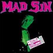 Der musikalische text MAD FILTHY UNDEAD von MAD SIN ist auch in dem Album vorhanden A ticket into underworld (1993)