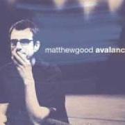 Der musikalische text HOUSE OF SMOKE & MIRRORS von MATTHEW GOOD ist auch in dem Album vorhanden Avalanche (2003)