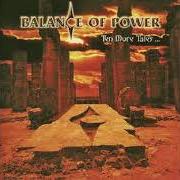 Der musikalische text UNDER THE SPELL von BALANCE OF POWER ist auch in dem Album vorhanden Ten more tales of grand illusion (1999)