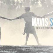 Der musikalische text ON MY WAY von MAVIS STAPLES ist auch in dem Album vorhanden We'll never turn back (2007)