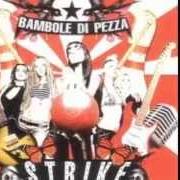 Der musikalische text LE STREGHE von BAMBOLE DI PEZZA ist auch in dem Album vorhanden Crash me (2002)