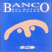 Der musikalische text TIRAMI UNA RETE von BANCO DEL MUTUO SOCCORSO ist auch in dem Album vorhanden Il 13 (1994)