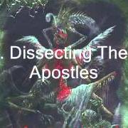 Der musikalische text DISSECTING THEE APOSTLES von DISGORGE (USA) ist auch in dem Album vorhanden Consume the forsaken (2002)