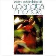 Der musikalische text TODO AQUELLO von YOLANDITA MONGE ist auch in dem Album vorhanden Estilo y personalidad (1979)