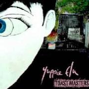 Der musikalische text A GOOD GUIDE von YUPPIE FLU ist auch in dem Album vorhanden Toast master