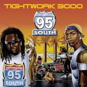 Der musikalische text BASS CHECK II von 95 SOUTH ist auch in dem Album vorhanden Tightwork 3000 (2000)