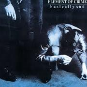 Der musikalische text TAKE ME TO THE RIVER von ELEMENT OF CRIME ist auch in dem Album vorhanden Basically sad (1986)