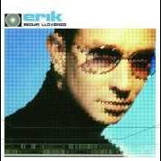 Der musikalische text DÉJAME von ERICK RUBIN ist auch in dem Album vorhanden Erick (2004)