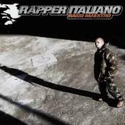 Der musikalische text RAPPER ITALIANO von BASSI MAESTRO ist auch in dem Album vorhanden Rapper italiano (2001)