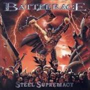 Der musikalische text WAGE THE DEMON WAR von BATTLERAGE ist auch in dem Album vorhanden Steel supremacy (2004)