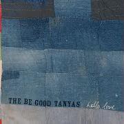 Der musikalische text WHEN DOVES CRY von BE GOOD TANYAS ist auch in dem Album vorhanden Hello love (2006)
