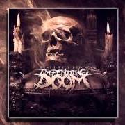 Der musikalische text DOOMSDAY von IMPENDING DOOM ist auch in dem Album vorhanden Death will reign (2013)