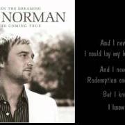 Der musikalische text I WILL LIFT MY EYES von BEBO NORMAN ist auch in dem Album vorhanden Between the dreaming and the coming true (2006)