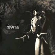 Der musikalische text NINE von NEUROSIS ist auch in dem Album vorhanden Given to the rising (2007)