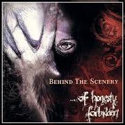 Der musikalische text EPILOGUE von BEHIND THE SCENERY ist auch in dem Album vorhanden ...Of honesty forbidden (2000)