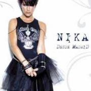 Der musikalische text DESDE MADRID von NIKA ist auch in dem Album vorhanden Desde madrid (2007)