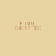 Der musikalische text THE PEACOCK von BEIRUT ist auch in dem Album vorhanden The rip tide (2011)