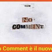 Der musikalische text BUIO OMEGA von NITRO ist auch in dem Album vorhanden No comment (2017)
