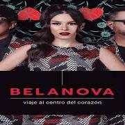 Der musikalische text ESTA VEZ von BELANOVA ist auch in dem Album vorhanden Viaje al centro del corazón (2018)