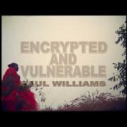 Der musikalische text UNDERGROUND von SAUL WILLIAMS ist auch in dem Album vorhanden Encrypted & vulnerable (2019)
