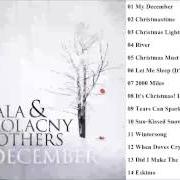 Der musikalische text MY DECEMBER von SCALA & KOLACNY BROTHERS ist auch in dem Album vorhanden December (2012)