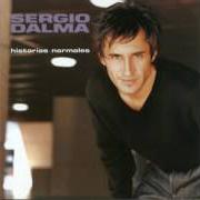 Der musikalische text HISTORIAS NORMALES von SERGIO DALMA ist auch in dem Album vorhanden Historias normales (1998)