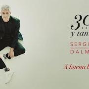 Der musikalische text A BUENA HORA von SERGIO DALMA ist auch in dem Album vorhanden Sergio dalma 30... y tanto (2019)