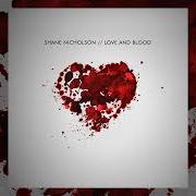 Der musikalische text BAD APPLE von SHANE NICHOLSON ist auch in dem Album vorhanden Love and blood (2017)