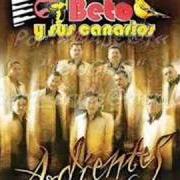 Der musikalische text POR SI NO TE VUELVO A VER von BETO Y SUS CANARIOS ist auch in dem Album vorhanden Ardientes (2005)