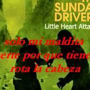 Der musikalische text LITTLE HEART ATTACKS von THE SUNDAY DRIVERS ist auch in dem Album vorhanden Little heart attacks (2004)