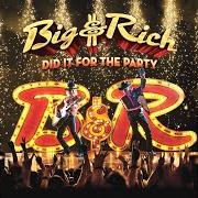 Der musikalische text LIE, CHEAT OR STEAL von BIG & RICH ist auch in dem Album vorhanden Did it for the party (2017)