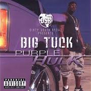 Der musikalische text SOUTHSIDE DA REALIST (EXTENDED VERSION) von BIG TUCK ist auch in dem Album vorhanden Purple hulk (2004)