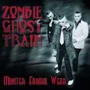 Der musikalische text DEVIL CHILD von ZOMBIE GHOST TRAIN ist auch in dem Album vorhanden Monster formal wear (2004)