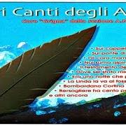 Der musikalische text SUL PONTE DI PERATI von CANTI ALPINI ist auch in dem Album vorhanden Canti alpini