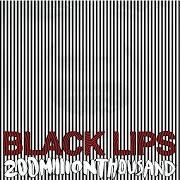 Der musikalische text BIG BLACK BABY JESUS OF TODAY von BLACK LIPS ist auch in dem Album vorhanden 200 million thousand (2009)