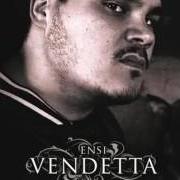 Der musikalische text INTRO von ENSI ist auch in dem Album vorhanden Vendetta (2008)