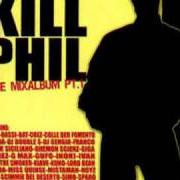 Der musikalische text LASCIO LE MIE COSE von GIGA SCSI & DEVON ist auch in dem Album vorhanden Kill phil
