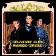 Der musikalische text PUOI FIDARTI von MAKU GO ist auch in dem Album vorhanden Saloon