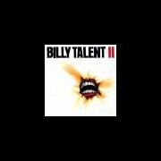 Der musikalische text BURN THE EVIDENCE von BILLY TALENT ist auch in dem Album vorhanden Billy talent ii (2006)