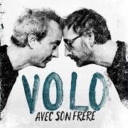 Der musikalische text UN PEU, BEAUCOUP von VOLO ist auch in dem Album vorhanden Avec son frère (2020)