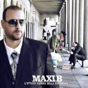 Der musikalische text CONTRO VENTO von MAXI B ist auch in dem Album vorhanden L'ottavo giorno della settimana (2012)