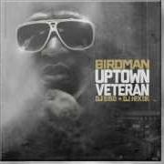 Der musikalische text WE GOT THAT von BIRDMAN ist auch in dem Album vorhanden Uptown veteran (2012)