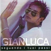 Der musikalische text CE MANCHE ASSAJE von GIANLUCA ist auch in dem Album vorhanden Seguendo i tuoi passi (2004)