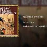 Der musikalische text QUANTO E' BELLA LEI von GIANNI NAZZARO ist auch in dem Album vorhanden Quanto e' bella lei (1998)