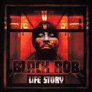 Der musikalische text MUSCLE GAME von BLACK ROB ist auch in dem Album vorhanden Life story (2000)
