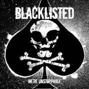 Der musikalische text THAT AIN'T REAL MUCH von BLACKLISTED ist auch in dem Album vorhanden We're unstoppable (2005)