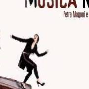 Der musikalische text QUANDO MI CERCHERAI von PETRA MAGONI ist auch in dem Album vorhanden Petra magoni (1996)