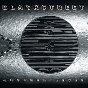 Der musikalische text HAPPY SONG (TONITE) von BLACKSTREET ist auch in dem Album vorhanden Another level (1996)